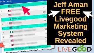 Jeff Aman's FREE Livegood Marketing System Revealed - Livegood Capture Pages & Livegood Leads