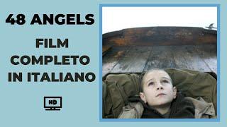 48 Angels | Drammatico | HD | Film completo in Italiano