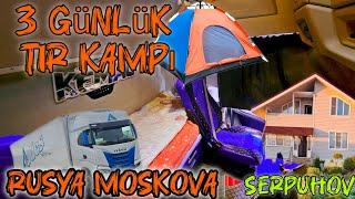 TIR'DA 3 GÜN  KAMP YAPTIM  RUSYA MOSKOVA DA TÜRK SOFÖRLER BIR ARADA #vlog  #camping #truckcamping