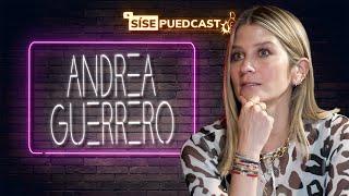 La historia poco contada de Andrea Guerrero: una charla inolvidable | SíSePuedCast #48