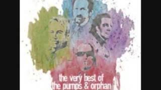 The Pumps/Orphan - OUT OF CONTROL