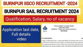 #BURNPUR IISCO (SAIL) RECRUITMENT 2024|| Qualification,Salary,Vacancy,last apply date full details||