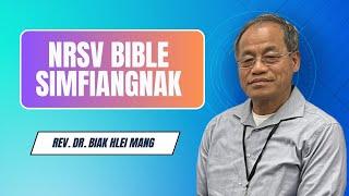 NRSV Falam Bible Tawlrelmi Simfiangnak - Rev. Dr. Biak Hlei Mang