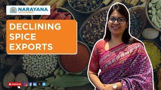 Understanding the Decline in India's Spice Exports | Narayana IAS Academy | UPSC