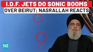 Hezbollah Chief Makes Fun Of Israeli Jets Causing Loud Sonic Booms Over Beirut Before Speech | Iran