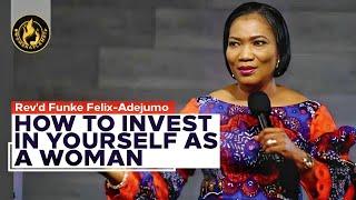 How To Invest In Yourself As A Woman || Rev'd Funke Felix-Adejumo || Women Aflame TV