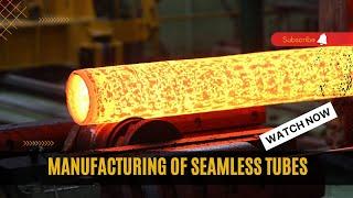 Manufacturing of steel tubes from billets to seamless tubes  #machines #process