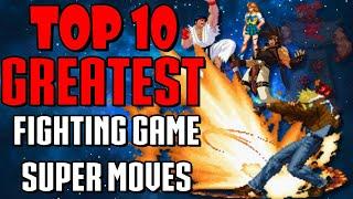 Top 10 Greatest Super Moves in Fighting Games