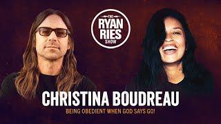 Being Obedient When God Says Go! w/ Christina Boudreau