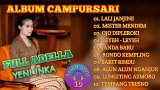 Yeni Inka Full Adella Terbaru! Edisi Campursari | Galeri Musik