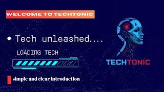 Intro to TEchtonic channel