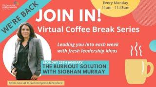 Virtual Coffee Break - Siobhan Murray - Author & Coaching Psychotherapist - Monday 25th January 2021