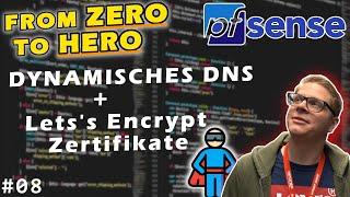 pfSense DynDNS und gültige Lets Encrypt Zertifikate // #08 // From ZERO to HERO