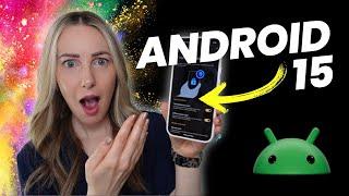 Android 15 is Here: The Best Android 15 Features