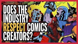 Does the Comic Book Industry Respect Creators? | The Comics Pals Episode 423