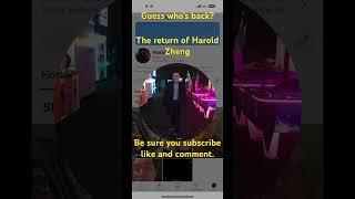 Return of Harold Zheng