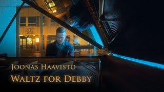 Bill Evans; Waltz for Debby - Joonas Haavisto, piano (BMPCC 4K Cinematic Music Video)