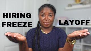 Layoff Series #4: Hiring Freeze vs  Layoff