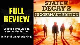 State of Decay 2 - Juggernaut Edition! - Still worth playing in 2023?