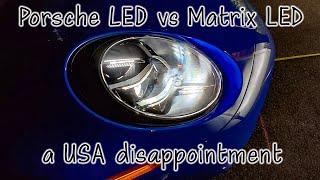 Porsche LED Matrix headlights in the US vs Porsche LED headlights