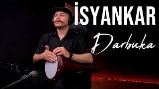 İsyankar (Darbuka Uzun Versiyon) - Yusuf Yıldız