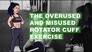 The Overused And Misued Rotator Cuff Exercise