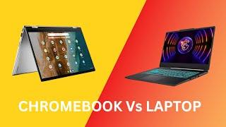 Chromebook vs Laptop - What's the Difference, How to Choose