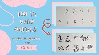 How to Draw Animals Using Numbers 1-10| For Kids