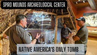 Chasing History: Native America's Lost Tomb - Spiro Mounds Archaeological Center