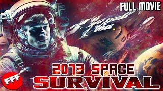 2073 SPACE SURVIVAL | Full SCI FI Movie HD