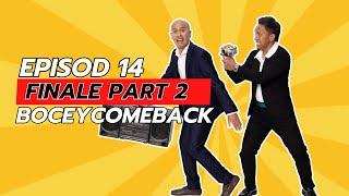 BOCEY COMEBACK EPS 14 : FINALE PART2