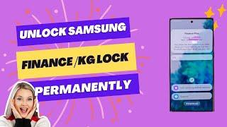 Unlock All Samsung Finance Lock /KG Lock and MDM - Ultimate Unlocking  Guide  2023 