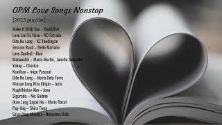 OPM Love Songs Nonstop [2023 playlist]