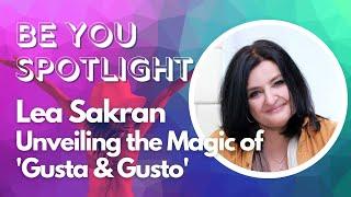 Be You Spotlight: Unveiling the Magic of Lea Sakran and her Audiobook "Gusta & Gusto"