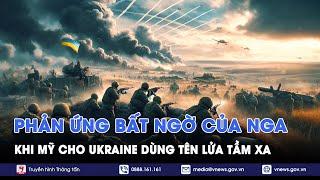 “Xé rào” cho Ukraine sử dụng ATACMS, Mỹ thách thức Nga, “kích thích” dẫn đến Thế chiến thứ III?