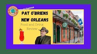 Uncovering Pat O'Briens New Orleans: The Ultimate Food and Drink Review