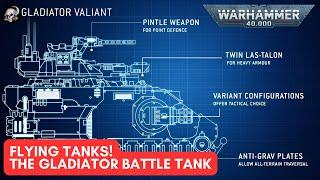 40K LORE THE GLADIATOR BATTLE TANK