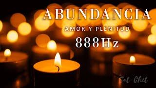 888 Hz Atraer Abundancia Amor y Plenitud  Música para manifestar Deseos y Prosperidad Infinita