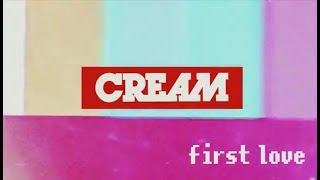 CREAM - first love [Lyric Video / Short Version ]