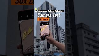 Motorola Edge 50 Neo 30x Zoom Test!  Insane Detail #Shorts #TrendingShorts