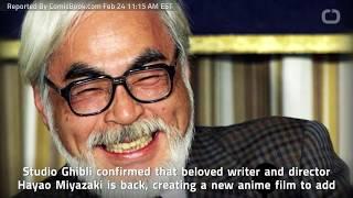 Studio Ghibli Confirms Miyazaki is Working on New Film