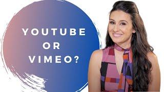 should I use YOUTUBE or VIMEO ?