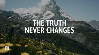 The Truth Never Changes | Audio Reading | Our Daily Bread Devotional | December 20, 2024