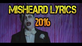 MISHEARD LYRICS 2016 EDITION (JANUARY 2017)