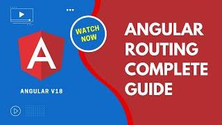 Ultimate Angular 18 Routing Guide. Learn Routing Concepts from Scratch everything