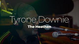 Tyrone Downie "The Heathen"