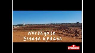 Northgate Estate  - Quick update on progress.