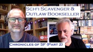 Chronicles of SF (Part 2): SCI-FI SCAVENGER & OUTLAW BOOKSELLER SF Talk #sciencefictionbooks