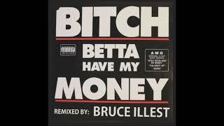 AMG "Bitch Betta Have My Money" bruce illest remix