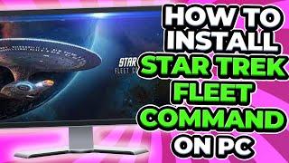 How to Play Star Trek Fleet Command On PC or Mac!